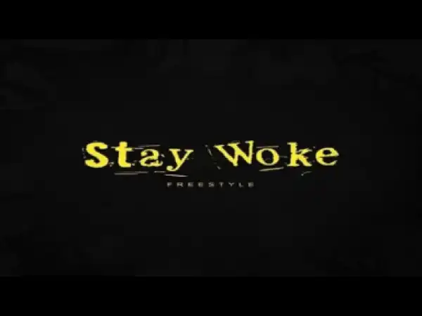 2 Chainz - Stay Woke (Freestyle)